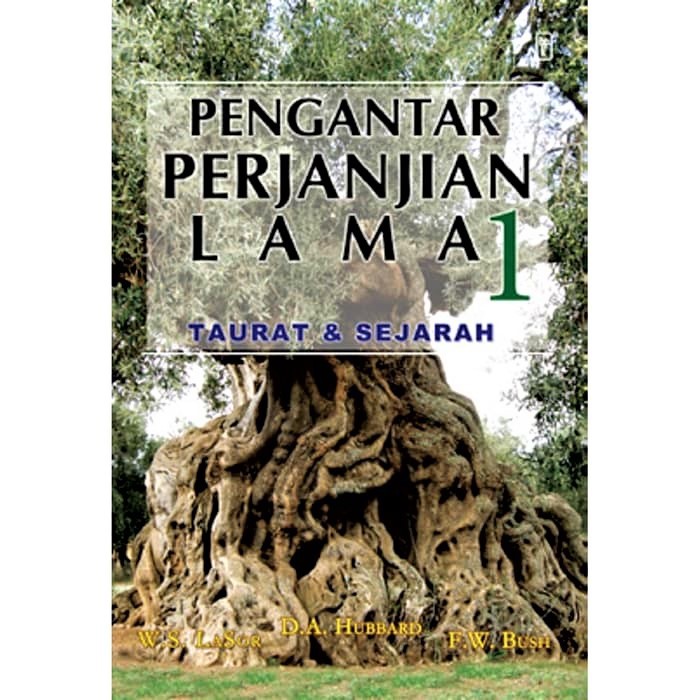 Pengantar Perjanjian Lama 1 Taurat dan Sejarah BPK Buku Rohani Kristen Sejarah Alkitab PL