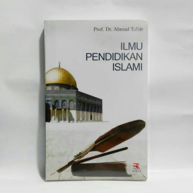 Jual BUKU ILMU PENDIDIKAN ISLAM, Ahmad Tafsir, Dr., Prof. | Shopee ...