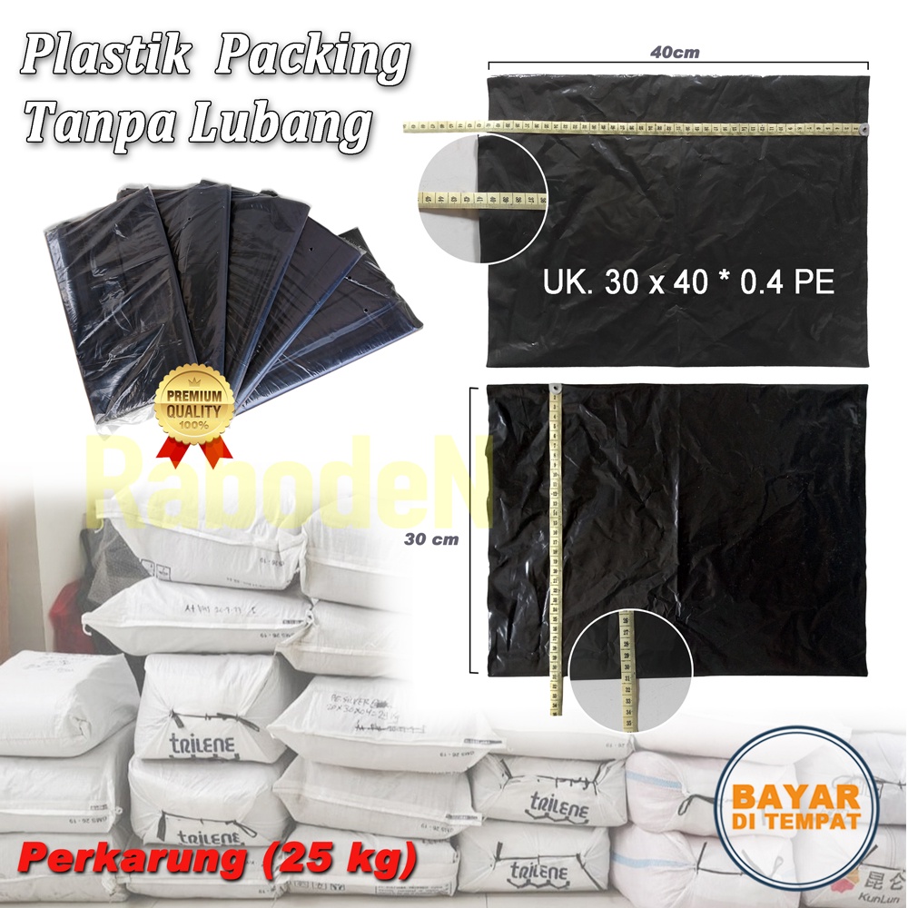 

Plastik Packing Tanpa Plong Ukuran 30 x 40 cm Bahan PE 0.04mm Harga Perkarung isi 25 kg Untuk Packing Pakaian Accessories dan Lainnya