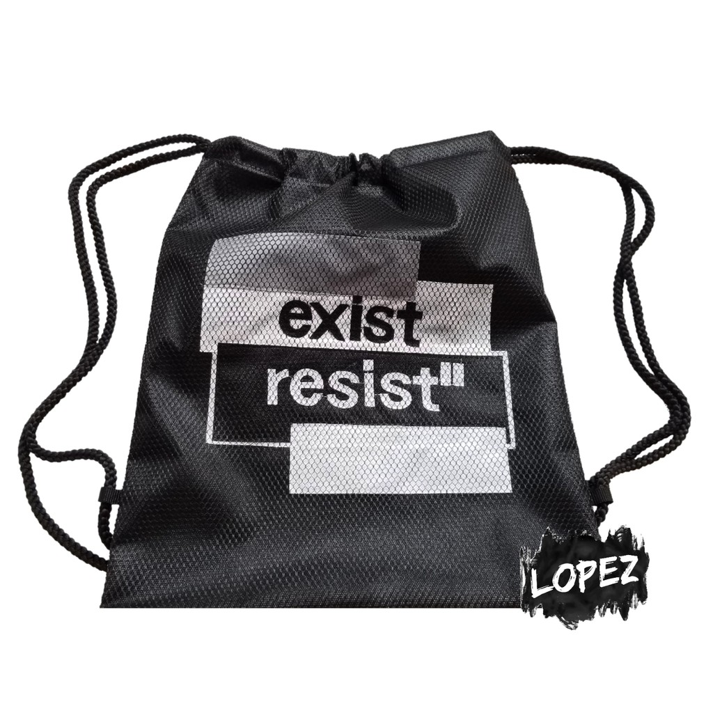 Tas Jaring Exist Resist / Tas Serut Quotes / String Bag Quote Lopez
