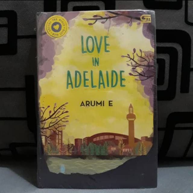 Love In Adelaide - Arumi E. Novel Around The World With Love Teenlit