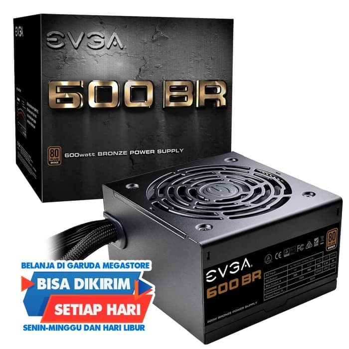 PSU EVGA 600BR BRONZE 600WATT / PSU EVGA 600 WATT 600BR BRONZE murah
