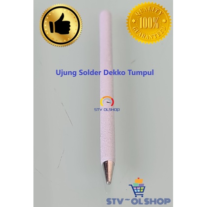 Mata/Ujung Solder Dekko/ Tip Solder DEKKO Tumpul