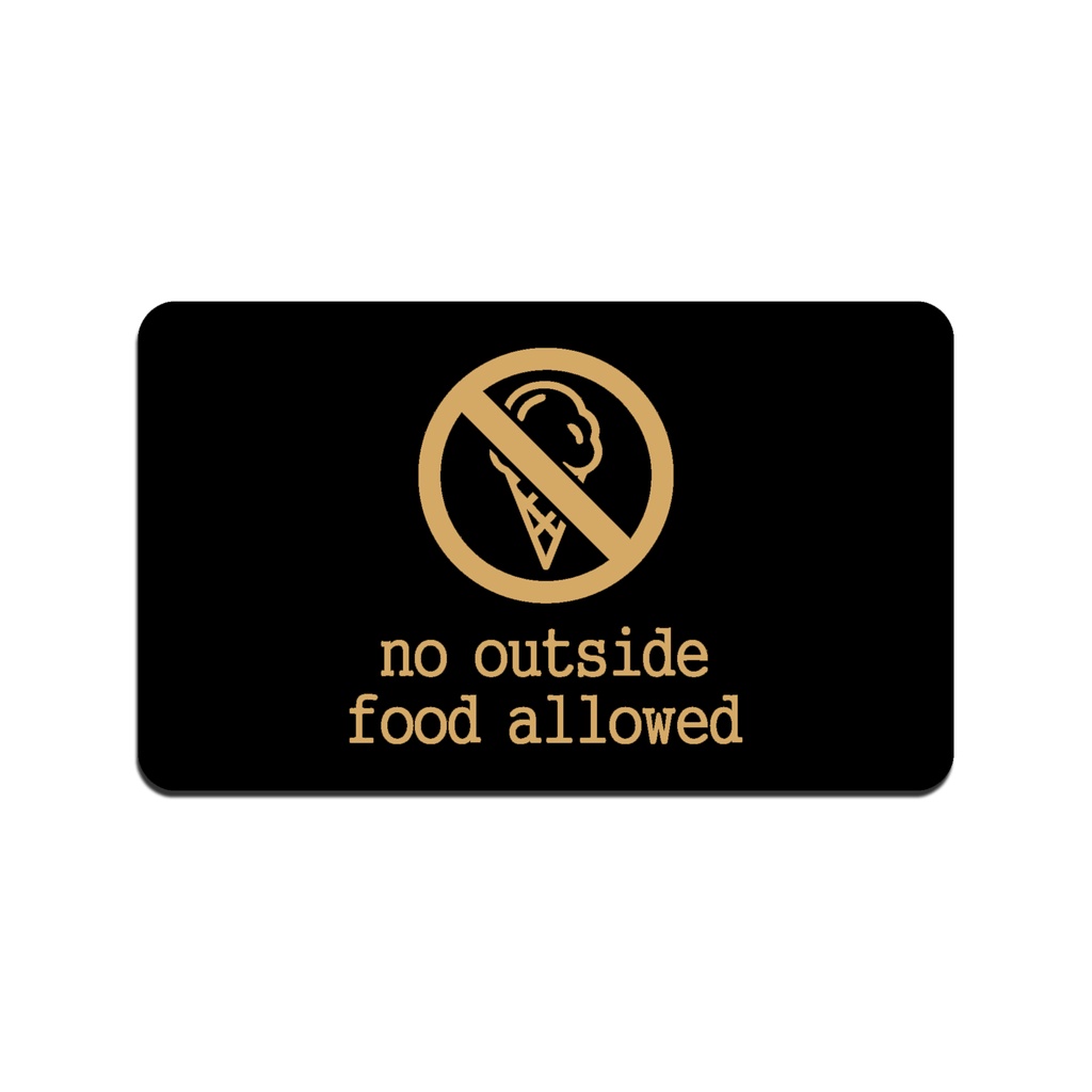 SIGN AKRILIK Cafe - No outside FOOD Allowed EMAS/HITAM - Uk 20x12cm