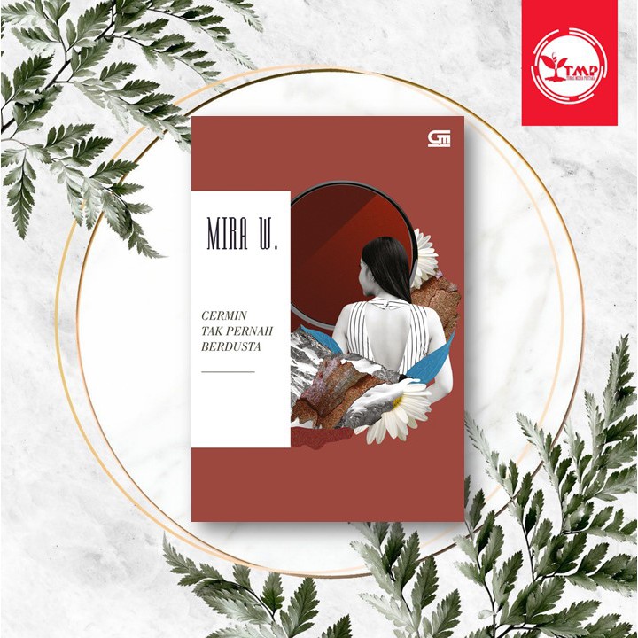 Cermin Tak Pernah Berdusta - Mira W