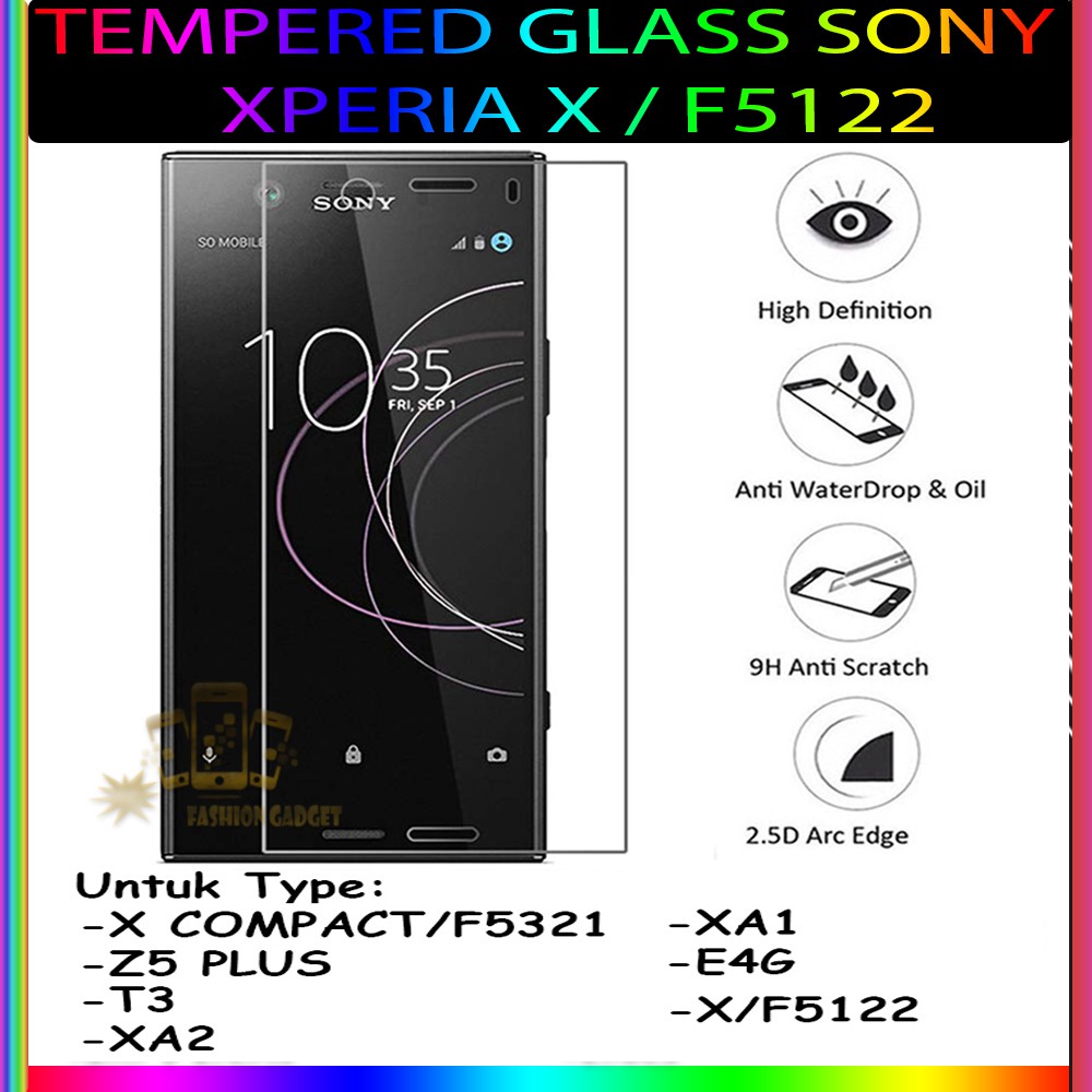 TEMPERED GLASS SONY COMPACT SONY F5321 SONY Z5 PLUS SONY Z5 PREMIUM SONY XPERIA T3 SONY XPERIA XA2 SONY XPERIA XA1 ULTRA SONY XPERIA E4G SONY XPERIA X SONY F5122 ANTI GORES KACA TEMPER GLASS