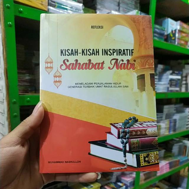 Kisah Kisah Inspiratif Sahabat Nabi