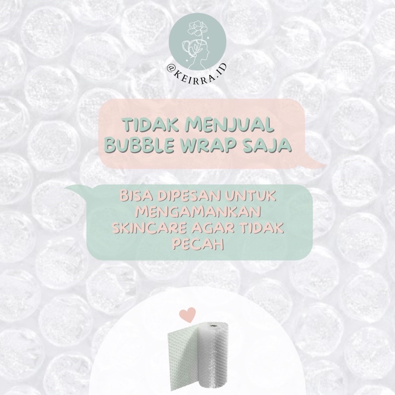 

(KERRIA ID) BUBBLE WRAP UNTUK MENGAMANKAN PACKAGING MASKER ATAU SERUM