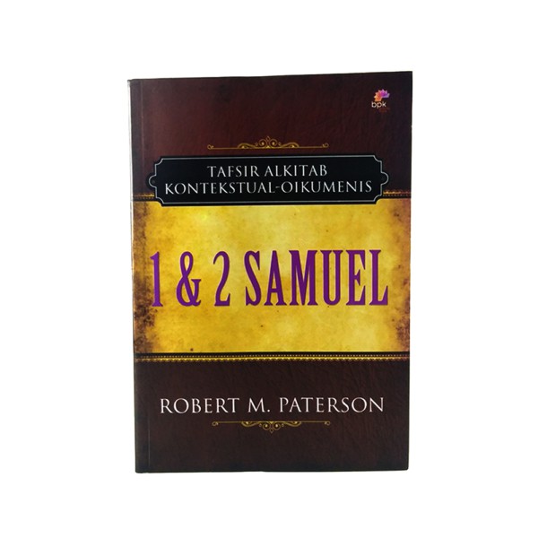 Tafsir Alkitab Kontekstual-oikumenis “1&2 Samuel” - Robert M. Paterson