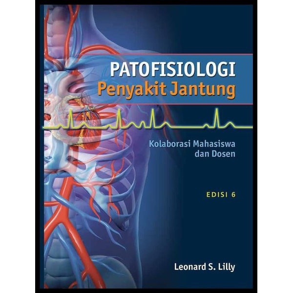 Patofisiologi Penyakit Jantung: Kolaborasi 6ed