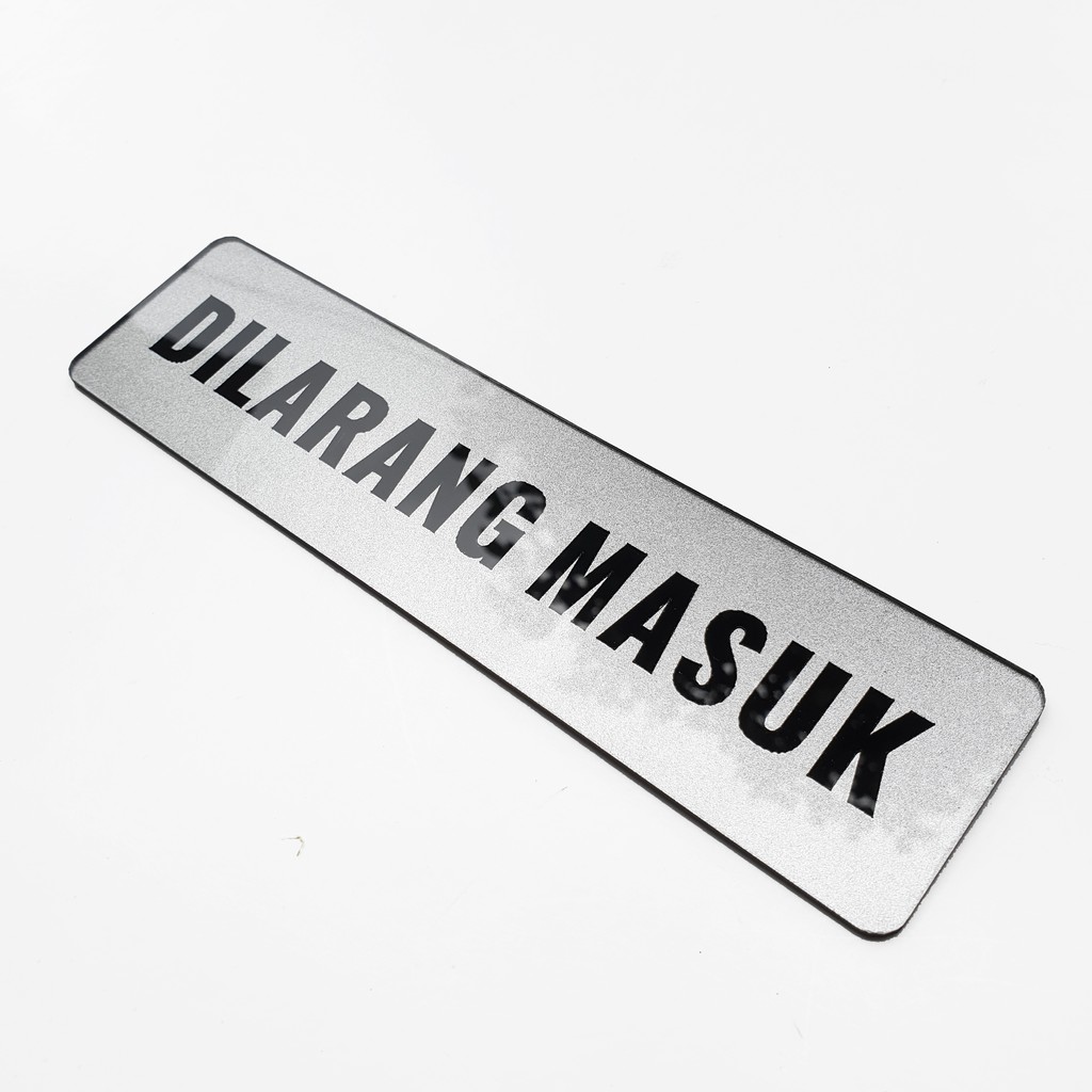 Sign Akrilik Pintu - DILARANG MASUK SILVER 20x5cm - Signage Cafe/Resto