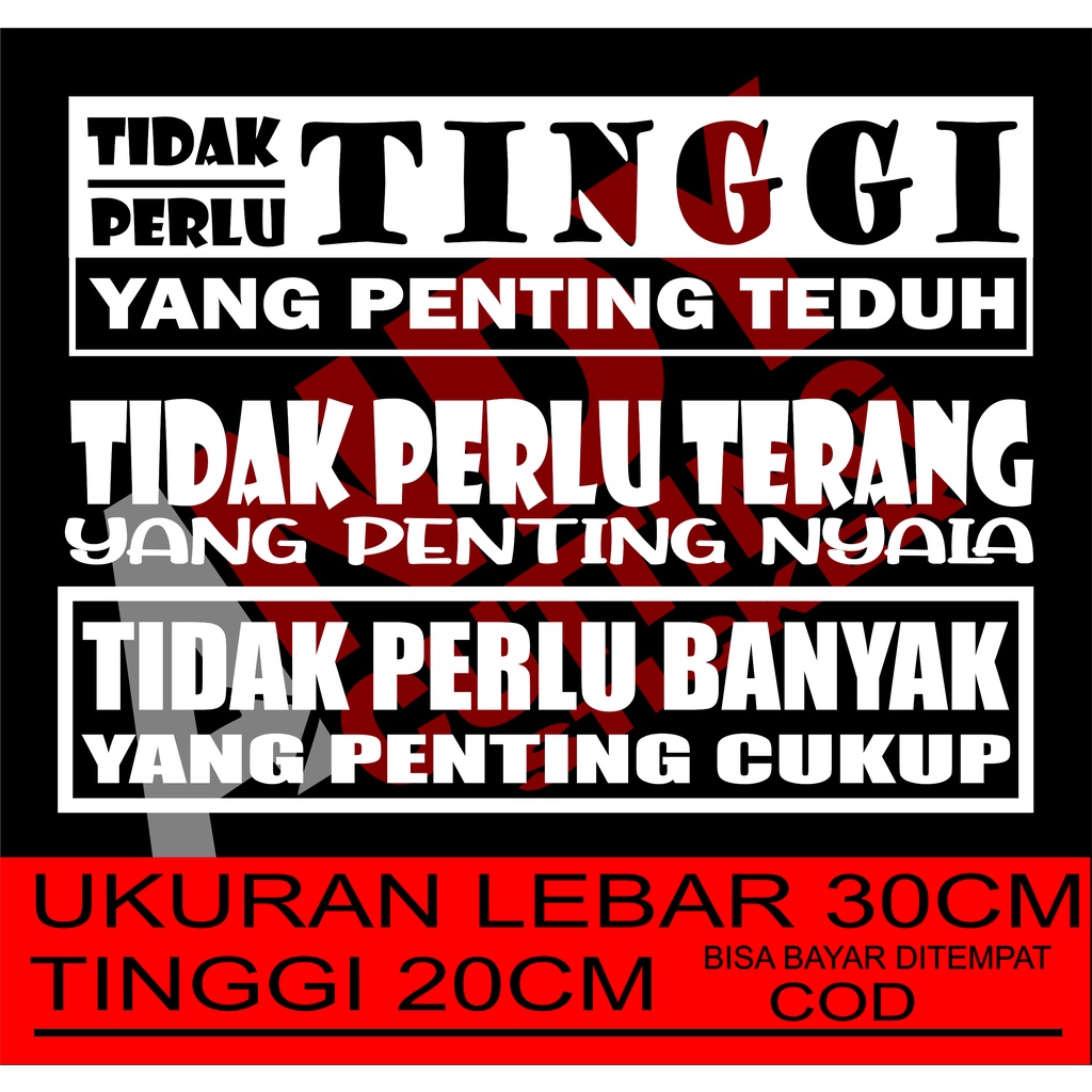 

Cutting stiker tulisan kata-kata TIDAK PERLU TINGGI