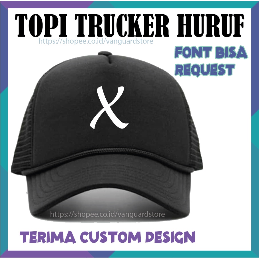 TOPI PRIA WANITA TOPI TRUCKER HAT JARING CETAK INISIAL HURUF X - CUSTOM