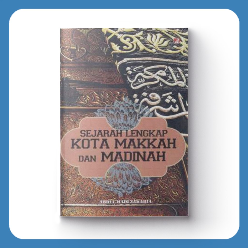 Sejarah Kota Mekkah dan Madinah