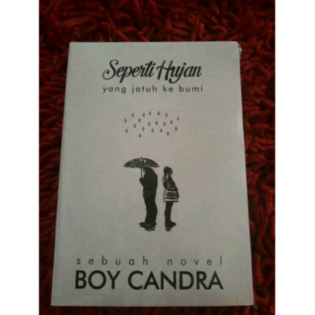 Novel Boy Candra Seperti Hujan yang jatuh ke bumi