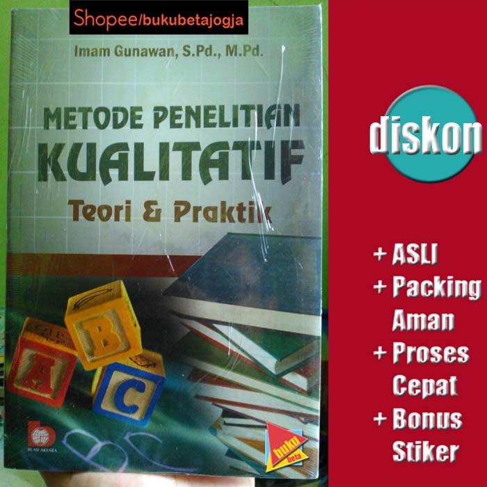 Metode Penelitian Kualitatif Teori Dan Praktik Imam Gunawan Shopee Indonesia