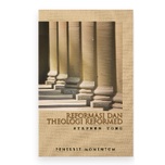 REFORMASI DAN THEOLOGI REFORMED