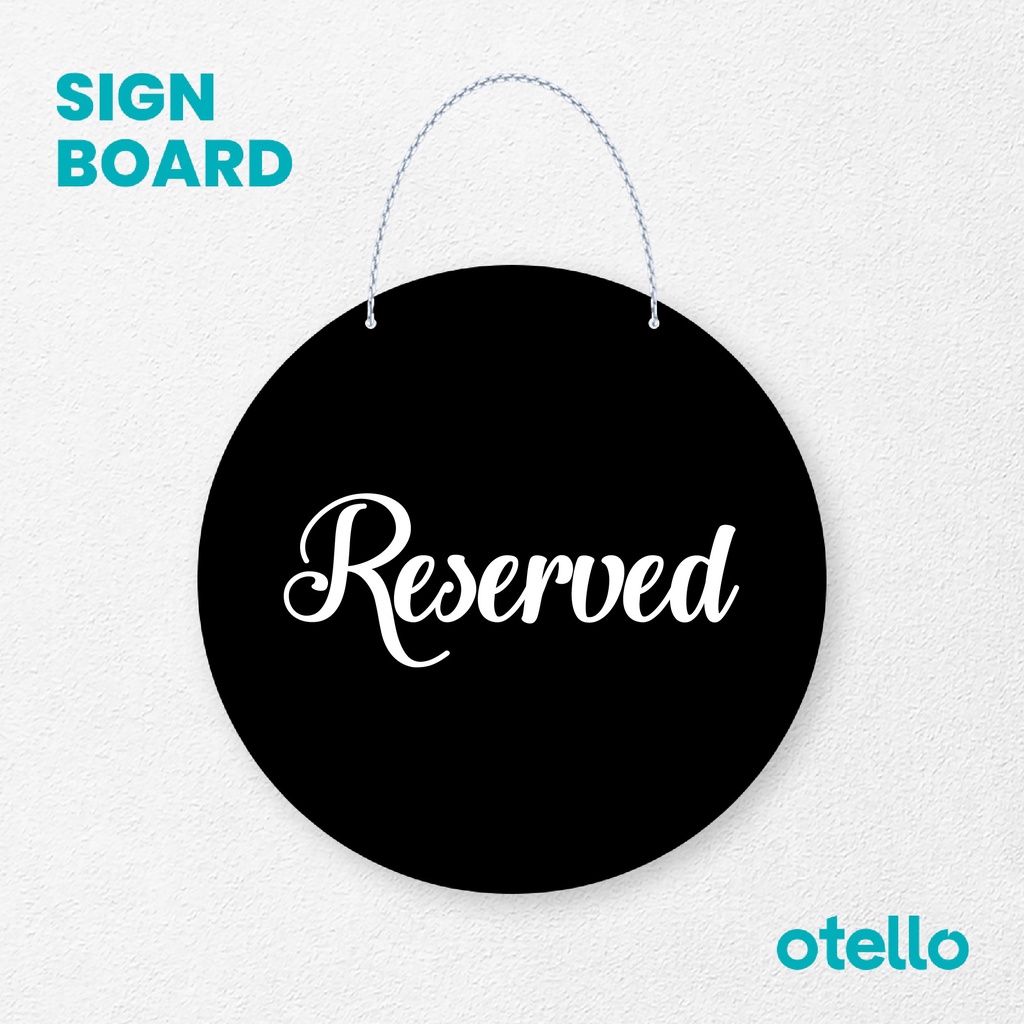 Otello Signage Reserved Signage Board Acrylic Papan Gantung Akrilik Rantai Petunjuk Toko Modern Minimalist Kafe Restoran Kantor Gedung Cafe