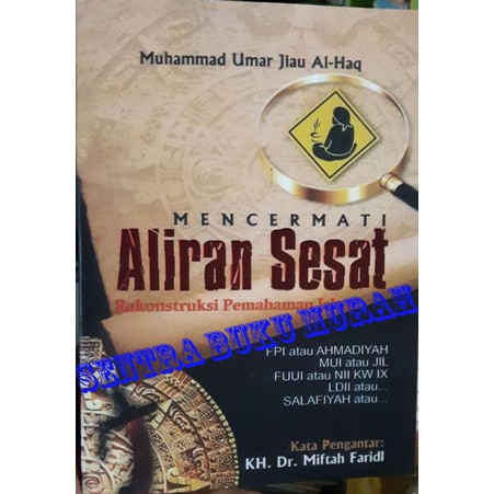 Mencermati Aliran Aliran Sesat - Muhammad Umar Jiau Al Haq