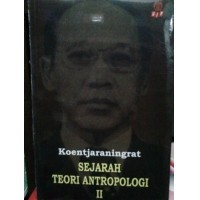 SEJARAH TEORI ANTROPOLOGI II