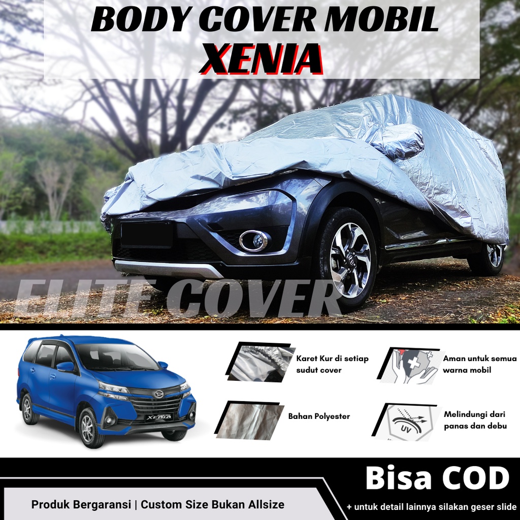 Body Cover Xenia Sarung Selimut Mantel Mobil Xenia Lama New 2014 2016 Waterproof