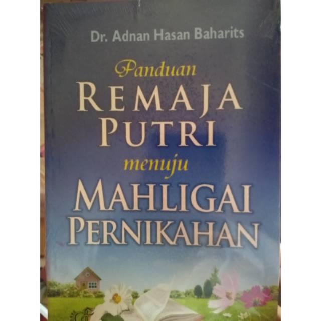 Panduan Remaja Putri Menuju Mahligai Perkawinan