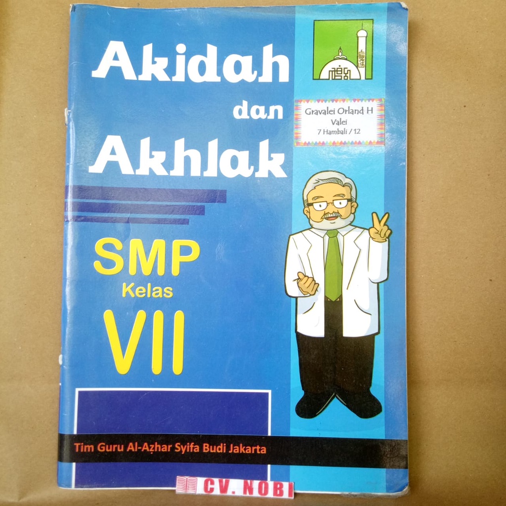 [BEKAS] Buku Akidah dan Akhlak kelas VII - Tim Guru Al-Azhar Syifa Budi Jakarta