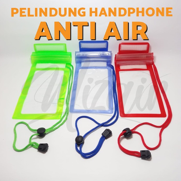 Pelindung HP Anti Air / Water Prof HP / Plastik HP Anti Air
