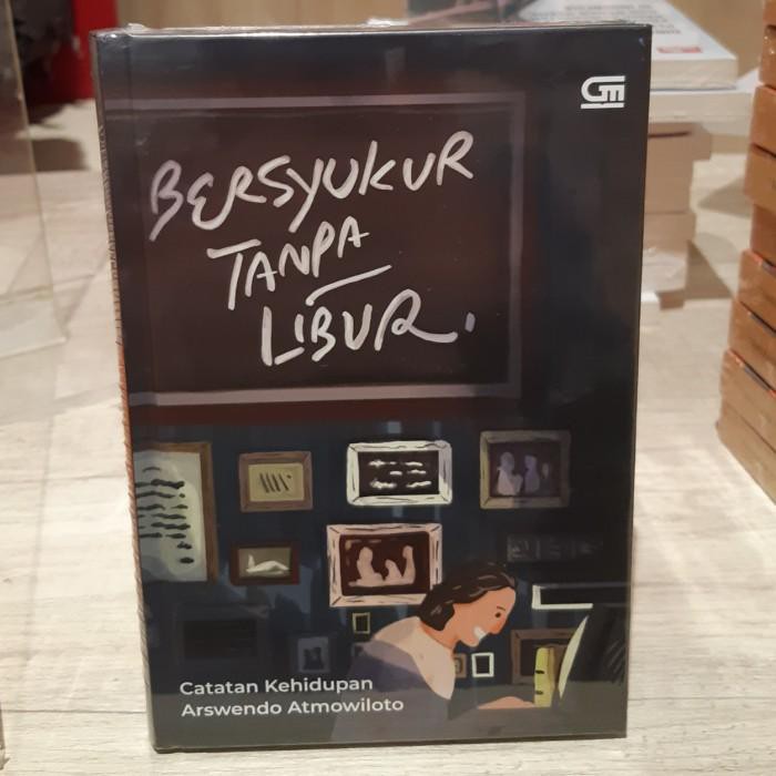

Bubukku/ Buku Bersyukur Tanpa Libur Arswendo Atmowiloto