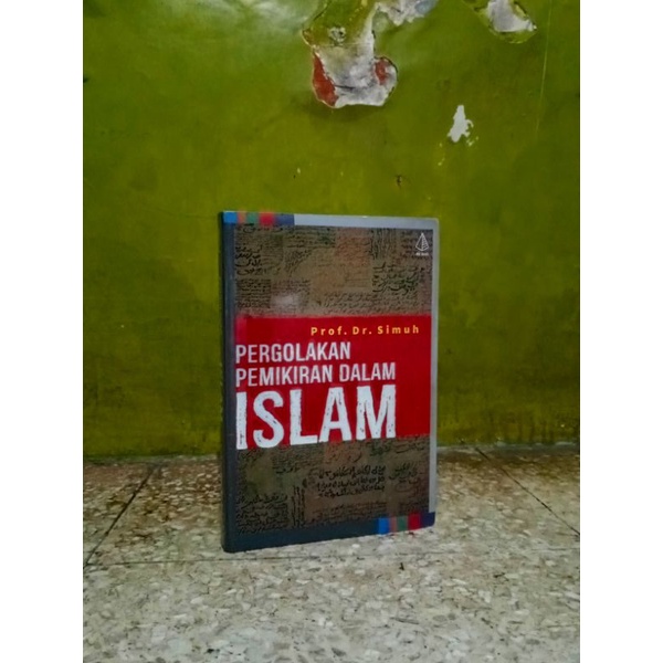 PERGOLAKAN PEMIKIRAN DALAM ISLAM