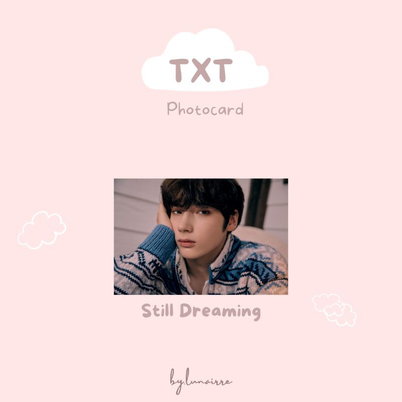TXT STILL DREAMING - UNOFFICIAL PHOTOCARD