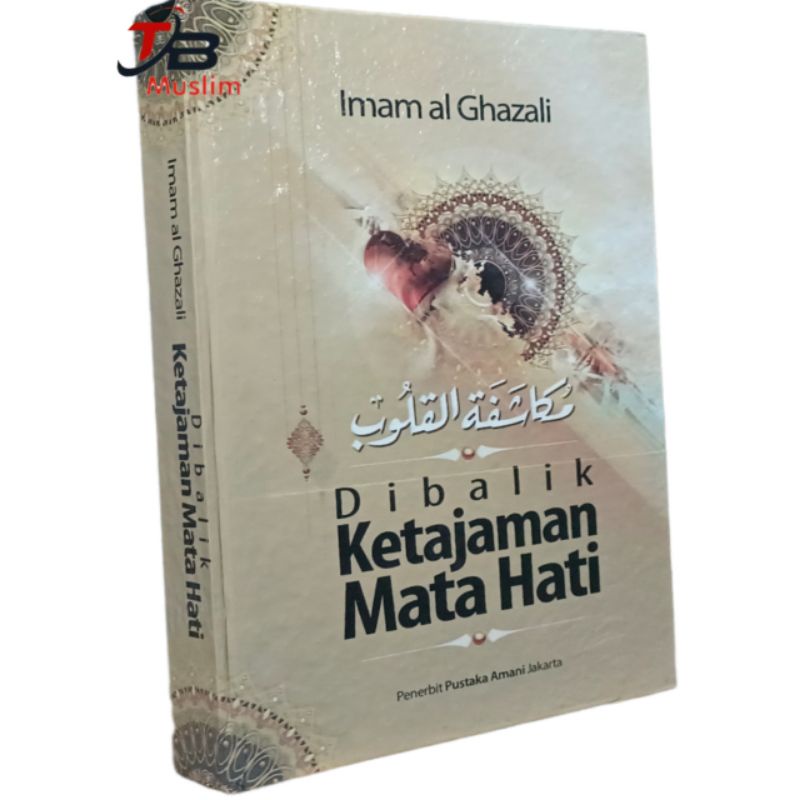 Dibalik Ketajaman Mata Hati Imam Al Ghazali