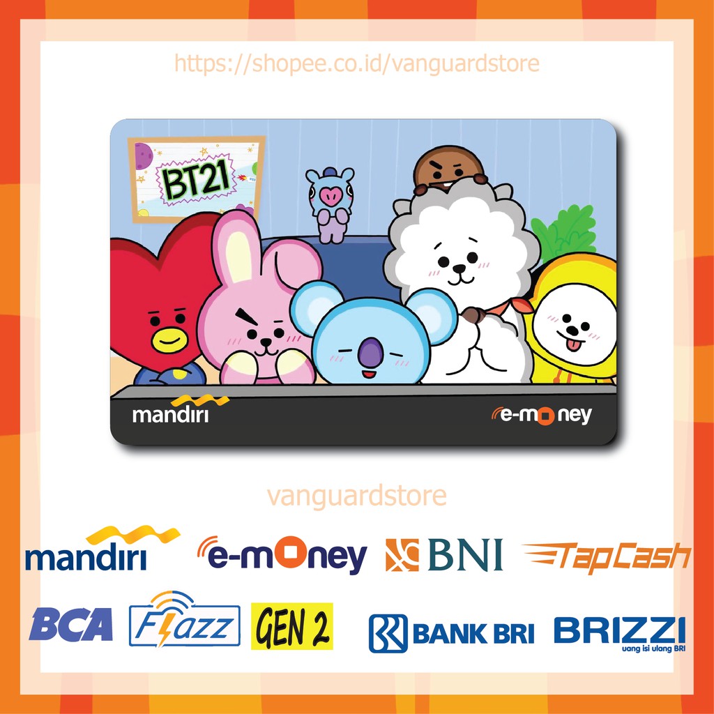 KARTU E MONEY E TOLL BT21 LUCU ANIME 26 EMONEY MANDIRI FLAZZ BCA BNI TAPCASH BRIZZI BRI-1 SISI