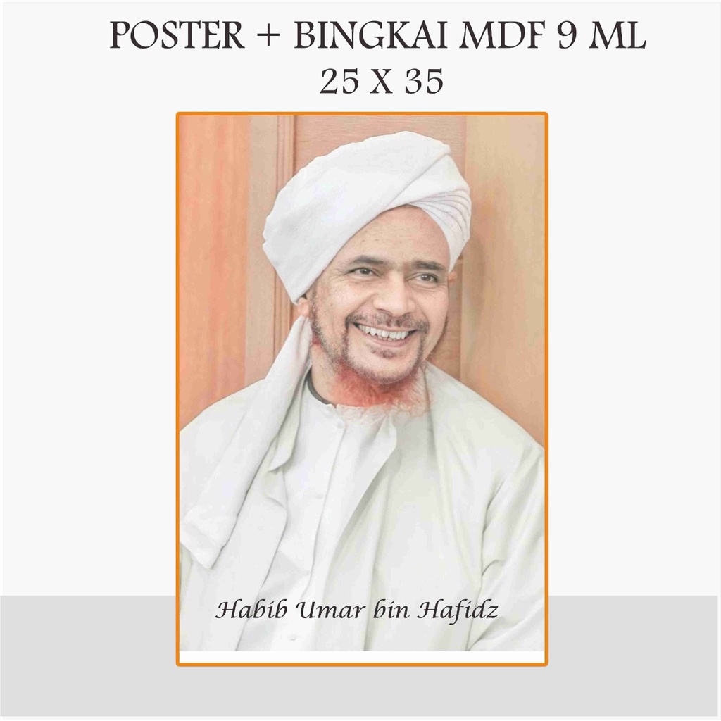 POTO POSTER HABIB UMAR BIN HAFIDZ BINGKAI FOTO HABIB UMAR 25 X 35