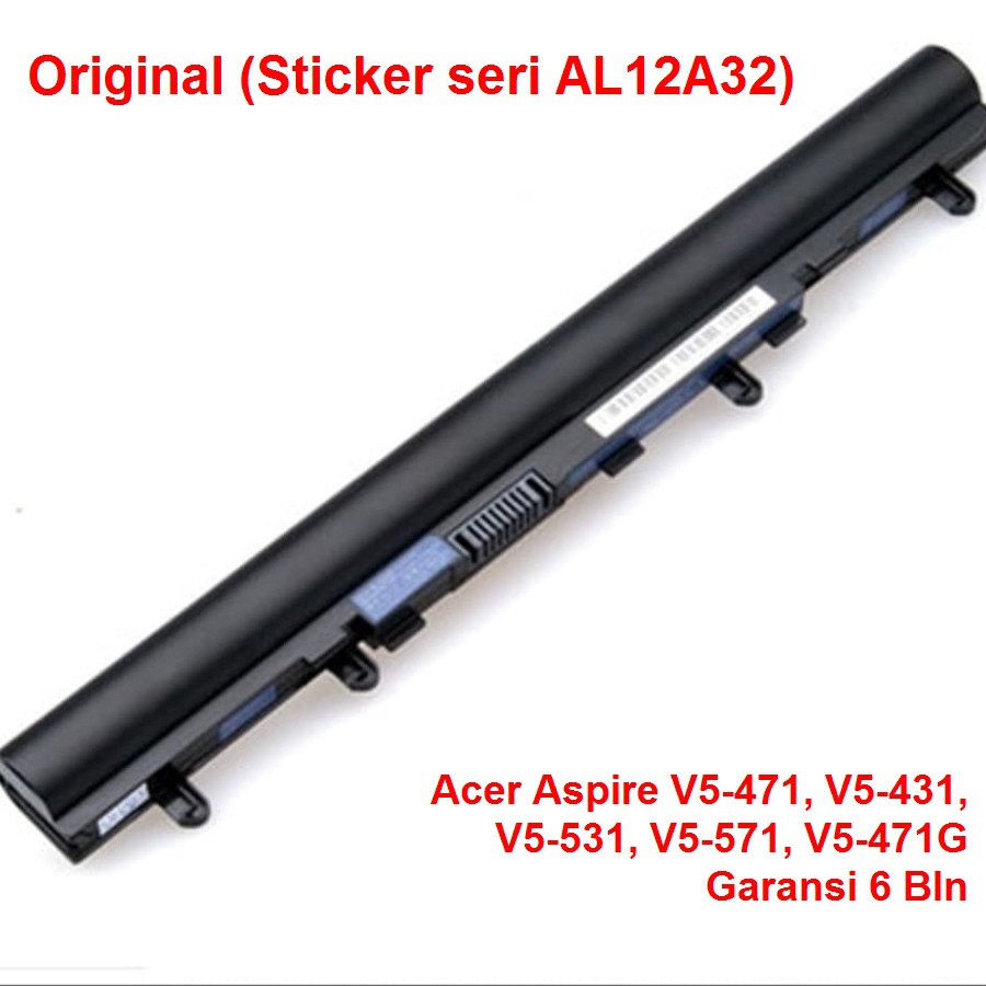 BATERAI ACER ASPIRE AL12A32 E1-432 ES1-431 V5-431 V5-431G E1-470G E1-410 V5-471 V5-471G ES1-411 E1-472 ORIGINAL