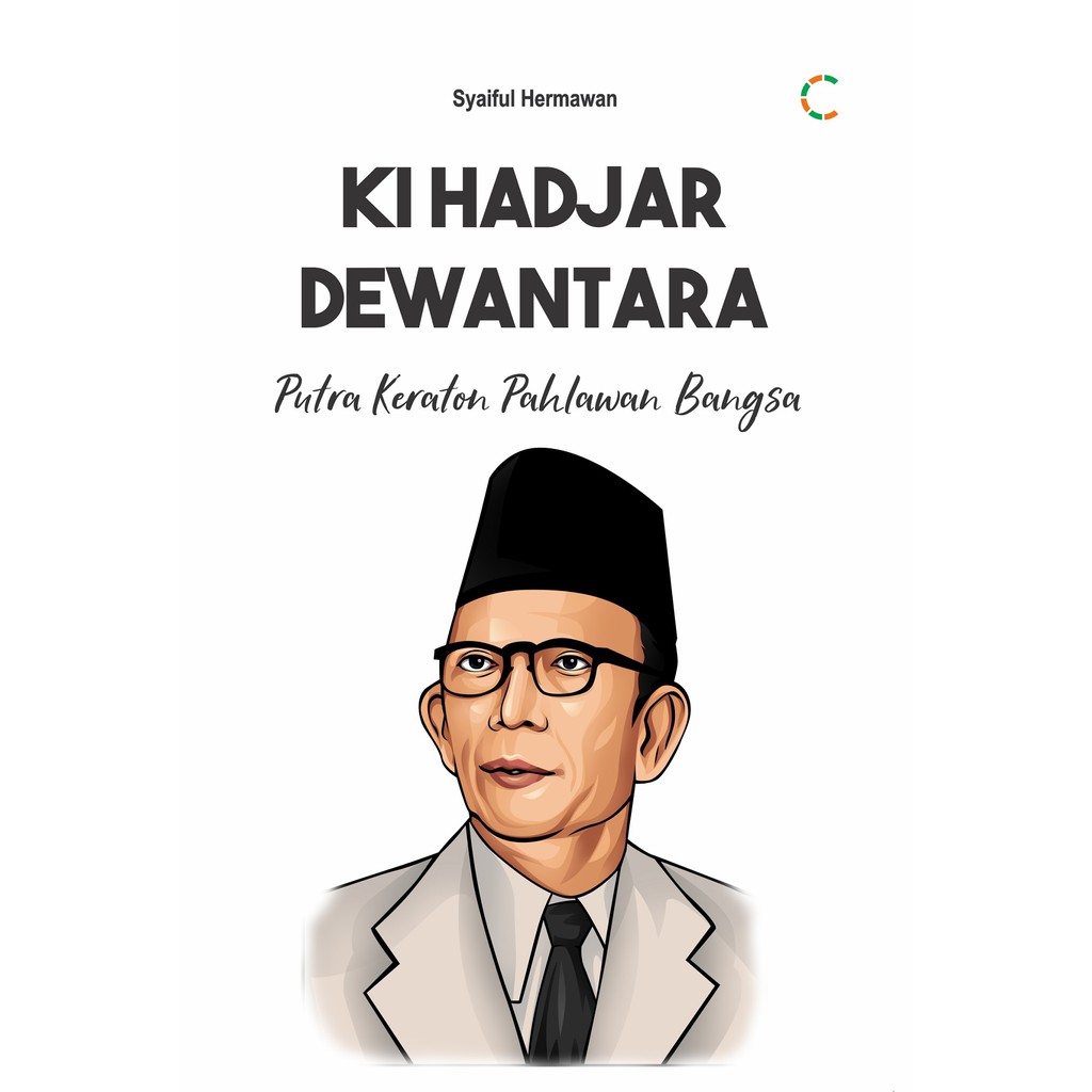 Biography Book Ki Hadjar Dewantara Putra Keraton Pahlawan Bangsa C Klik Media Shopee Indonesia