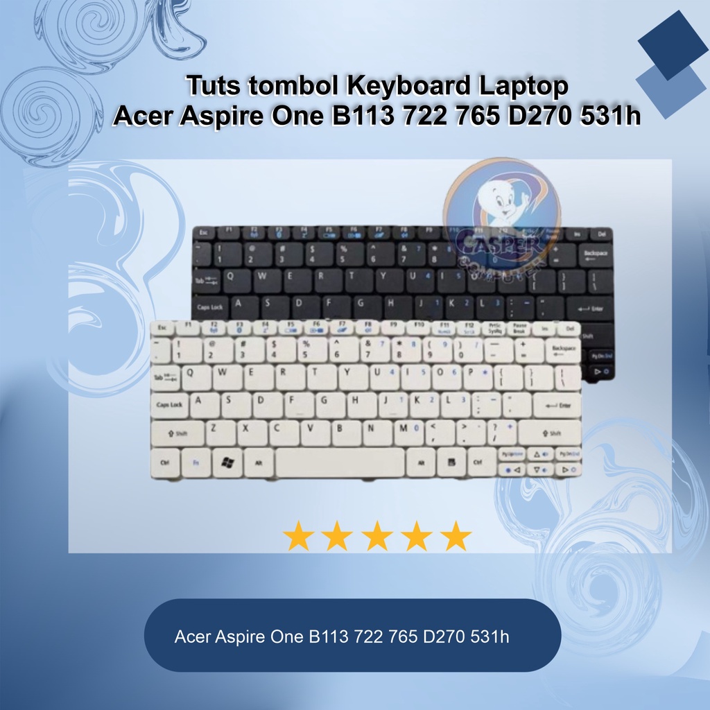 Tuts Tombol Keyboard Laptop Acer Aspire One B113 722 765 D270 531h