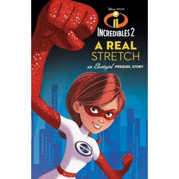 Incredibles 2: A Real Stretch- 9781368011921