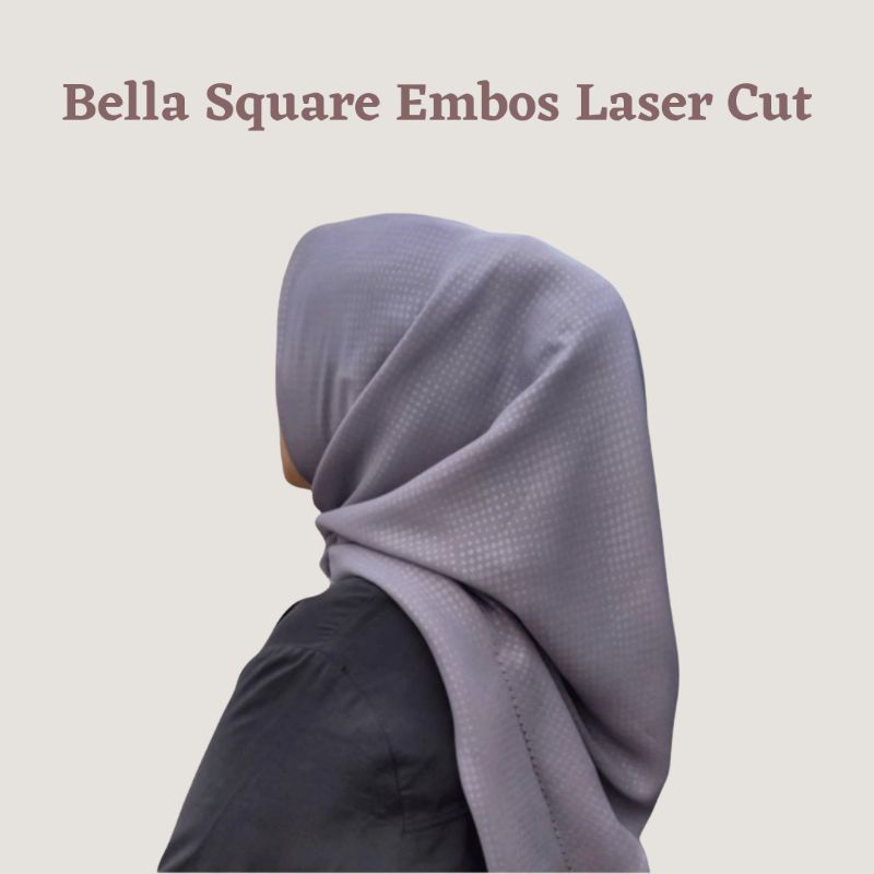Bella Square Embos/ Hijab Segi Empat Bella Square Lasercut