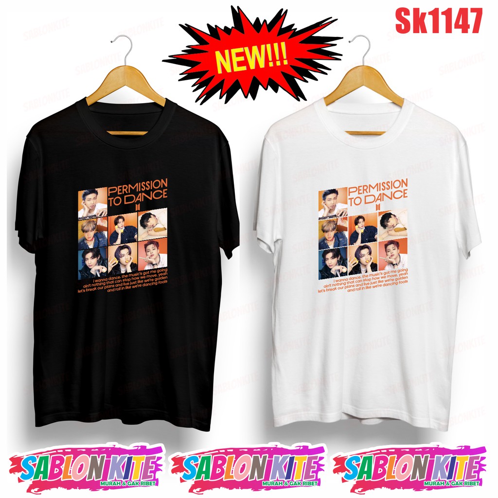 MURAH!!! KAOS KPOP SK1147 PERMISSION TO DANCE FULL UNISEX COMBED 30S