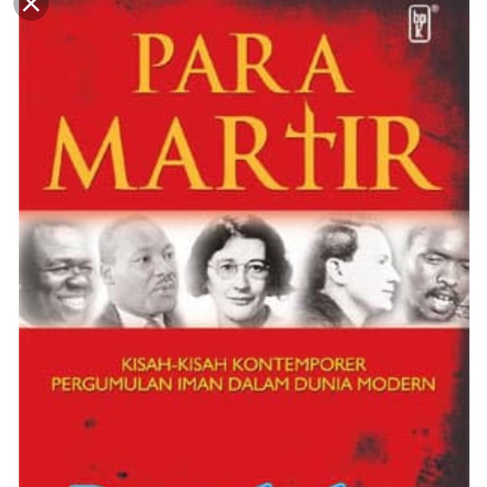 Jual Buku Tokoh Tentang -PARA MARTiR-Kisah Kontemporer Pergumulan Iman