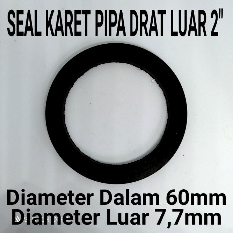 SEAL KARET/RING KARET PIPA DRAT LUAR 2"(INCHI)
