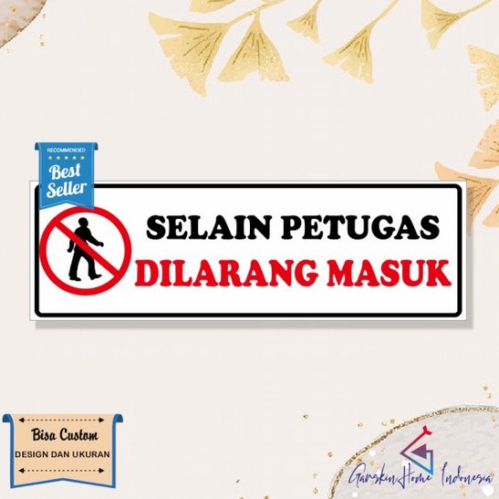 

stiker selain petugas dilarang masuk