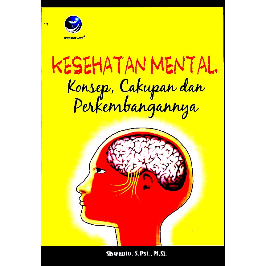 Jual Kesehatan Mental Konsep Cakupan Dan Perkembangannya Siswanto Shopee Indonesia