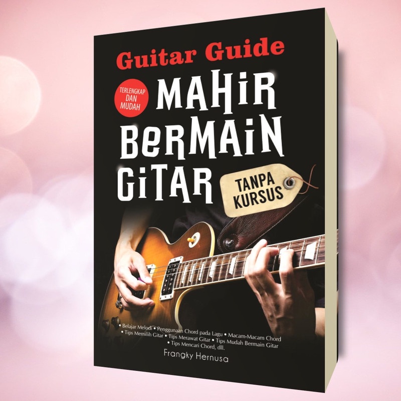 Guitar Guide; Mahir Bermain Gitar Tanpa Kursus