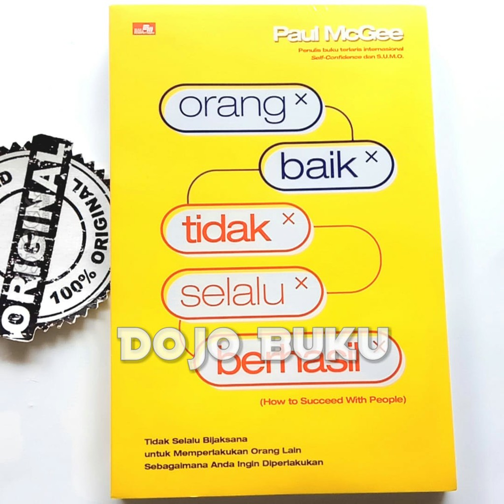 Orang Baik Tidak Selalu Berhasil by Paul Mcgee