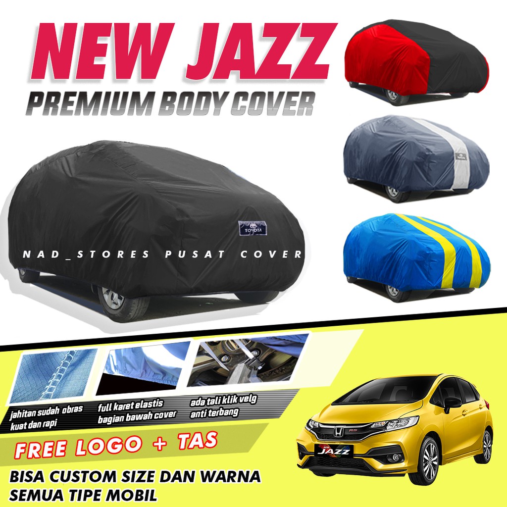 PREMIUM Body Cover Mobil Jazz Sarung Mobil Jazz all new jazz jazz baru new jazz jazz rs waterproof