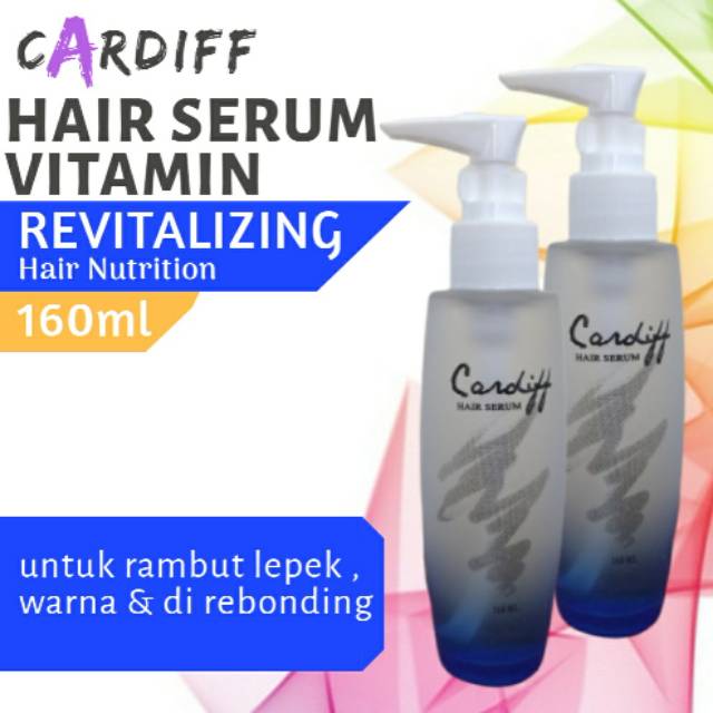 Cardiff Hair Serum 160ml Revitalizing / Vitamin Rambut, Pelurus Rambut, Vitamin rambut Hijab