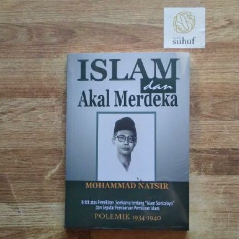 Islam dan Akal Merdeka ✓ Mohammad Natsir
