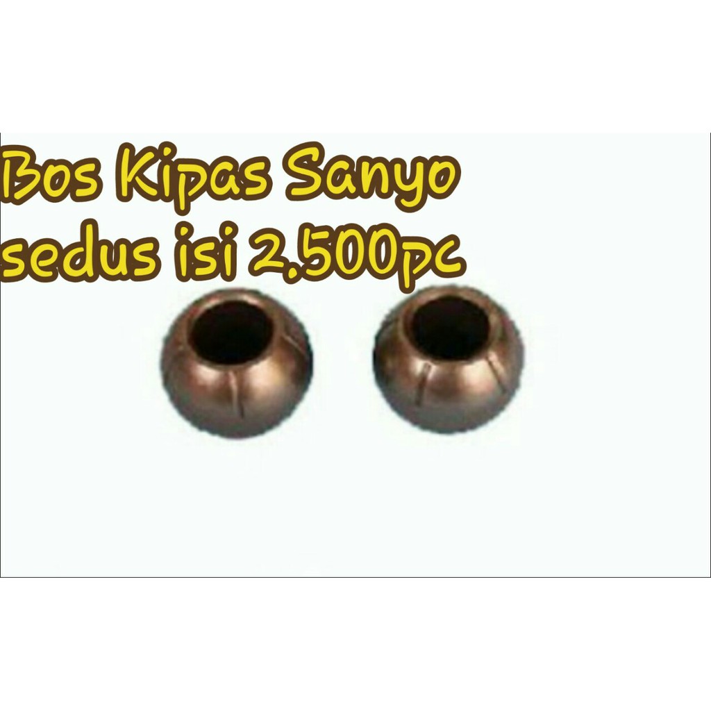 BOS KIPAS ANGIN GARIS UMUM - BOSHING BULAT SANYO COSMOS MIYAKO